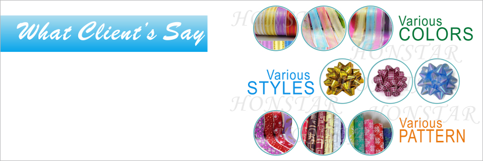 what clients say-Honstar Ribbon Bows Company